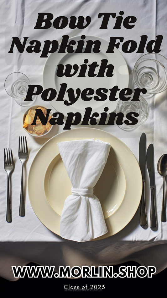 Bow Tie Napkin Fold with Polyester Napkins