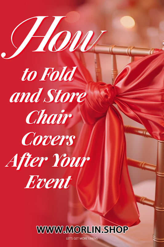 How to Fold and Store Chair Covers After Your Event